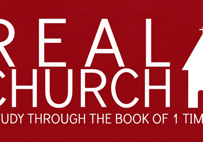 1 Timothy: Real Church