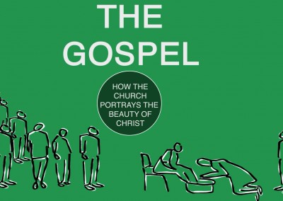 The Gospel: How The Church Portrays The Beauty Of Christ