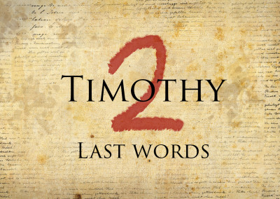 2 Timothy: Last Words