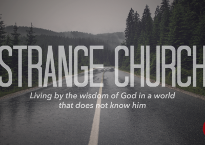 Strange Church – 1 Corinthians