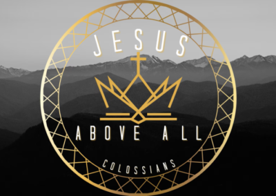 Colossians – Jesus Above Everything